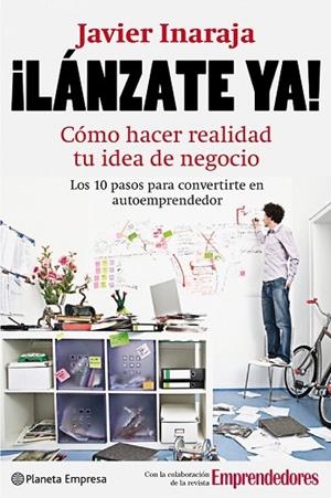 LANZATE YA! COMO HACER REALIDAD TU IDEA DE NEGOCIO | 9788408088905 | INARAJA, JAVIER | Llibreria Drac - Llibreria d'Olot | Comprar llibres en català i castellà online