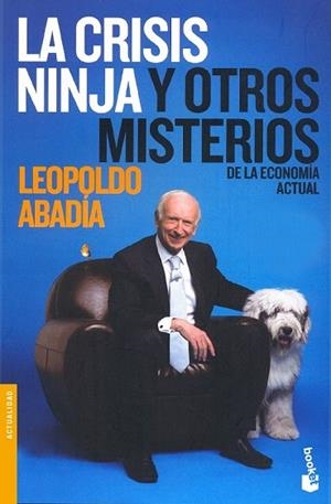 CRISIS NINJA Y OTROS MISTERIOS DE LA ECONOMIA ACTUAL | 9788467032741 | ABADIA, LEOPOLDO | Llibreria Drac - Llibreria d'Olot | Comprar llibres en català i castellà online