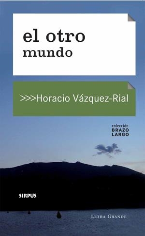 OTRO MUNDO, EL | 9788496483934 | VAZQUEZ-RIAL, HORACIO | Llibreria Drac - Librería de Olot | Comprar libros en catalán y castellano online