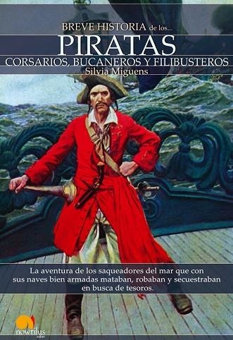 PIRATAS, CORSARIOS, BUCANEROS Y FILIBUSTEROS | 9788497637084 | MIGUENS, SILVIA | Llibreria Drac - Llibreria d'Olot | Comprar llibres en català i castellà online