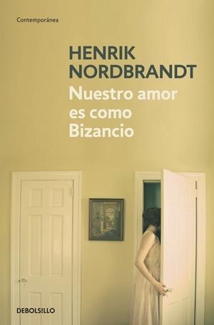 NUESTRO AMOR ES COMO BIZANCIO | 9788499081878 | NORDBRANDT, HENRIK | Llibreria Drac - Llibreria d'Olot | Comprar llibres en català i castellà online