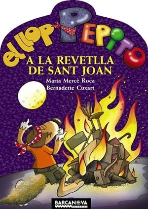 LLOP PEPITO A LA REVETLLA DE SANT JOAN, EL | 9788448925598 | ROCA, MARIA MERCE | Llibreria Drac - Librería de Olot | Comprar libros en catalán y castellano online