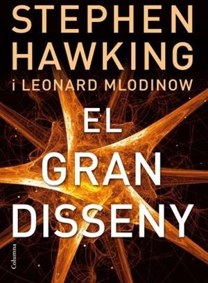 GRAN DISSENY, EL | 9788466413381 | HAWKING, STEPHEN | Llibreria Drac - Llibreria d'Olot | Comprar llibres en català i castellà online