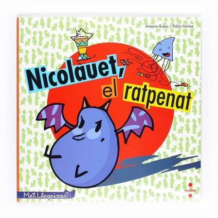 NICOLAUET EL RATPENAT | 9788466127677 | RUBIO, ANTONIO; NUÑEZ, PABLO | Llibreria Drac - Librería de Olot | Comprar libros en catalán y castellano online