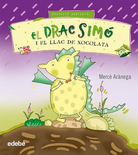 DRAC SIMO I EL LLAC DE XOCOLATA, EL. EDUCACIO AMBIENTAL | 9788423663781 | ARANEGA, MERCE | Llibreria Drac - Librería de Olot | Comprar libros en catalán y castellano online