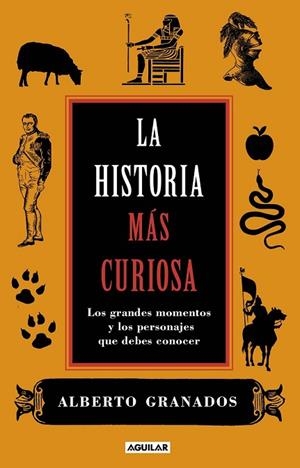 HISTORIA MAS CURIOSA, LA | 9788403101050 | GRANADOS, ALBERTO | Llibreria Drac - Llibreria d'Olot | Comprar llibres en català i castellà online