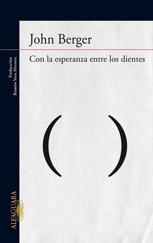 CON LA ESPERANZA ENTRE LOS DIENTES | 9788420406305 | BERGER, JOHN | Llibreria Drac - Llibreria d'Olot | Comprar llibres en català i castellà online