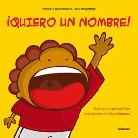 QUIERO UN NOMBRE! | 9788499211411 | SATIRO, ANGELICA | Llibreria Drac - Llibreria d'Olot | Comprar llibres en català i castellà online