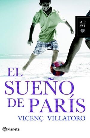 SUEÑO DE PARIS, EL | 9788408095415 | VILLATORO, VICENÇ | Llibreria Drac - Llibreria d'Olot | Comprar llibres en català i castellà online