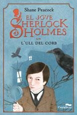 JOVE SHERLOCK HOLMES, EL:  L'ULL DEL CORB | 9788489625686 | PEACOCK, SHARE | Llibreria Drac - Llibreria d'Olot | Comprar llibres en català i castellà online