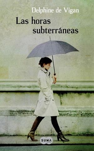 HORAS SUBTERRANEAS, LAS | 9788483651810 | VIGAN, DELPHINE DE | Llibreria Drac - Llibreria d'Olot | Comprar llibres en català i castellà online