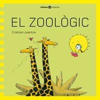 ZOOLOGIC, EL | 9788424632472 | LOSANTOS, CRISTINA | Llibreria Drac - Llibreria d'Olot | Comprar llibres en català i castellà online