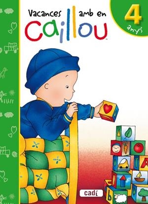 VACANCES AMB EN CAILLOU 4 ANYS | 9788447460533 | AA.VV | Llibreria Drac - Llibreria d'Olot | Comprar llibres en català i castellà online