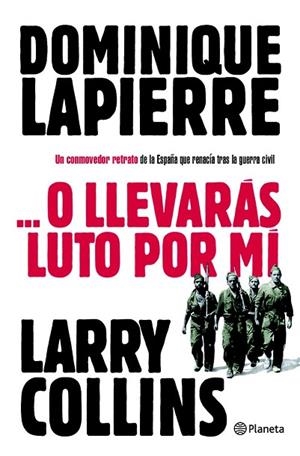 O LLEVARAS LUTO POR MI | 9788408096702 | LAPIERRE, DOMINIQUE; COLLINS, LARRY | Llibreria Drac - Llibreria d'Olot | Comprar llibres en català i castellà online