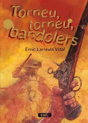 TORNEU TORNEU BANDOLERS | 9788447440436 | LARREULA, ENRIC | Llibreria Drac - Llibreria d'Olot | Comprar llibres en català i castellà online