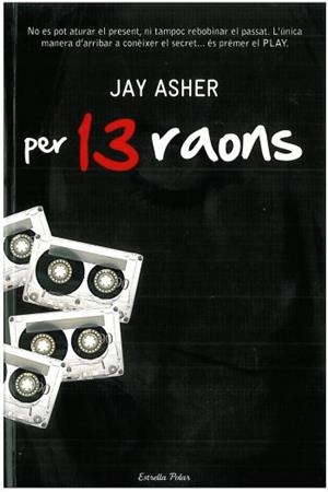 PER 13 RAONS | 9788492790845 | ASHER, JAY | Llibreria Drac - Llibreria d'Olot | Comprar llibres en català i castellà online