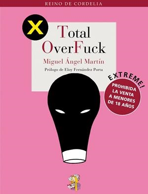 TOTAL OVERFUCK | 9788493796341 | MARTIN, MIGUEL ANGEL | Llibreria Drac - Llibreria d'Olot | Comprar llibres en català i castellà online