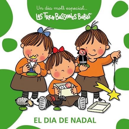 DIA DE NADAL, EL (LES TRES BESSONES BEBES) | 9788492419890 | VV.AA. | Llibreria Drac - Llibreria d'Olot | Comprar llibres en català i castellà online