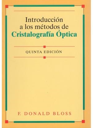 INTRODUCCION A LOS METODOS DE CRISTALOGRAFIA OPTICA (5ª ED.) | 9788428202473 | BLOSS, F. DONALD | Llibreria Drac - Llibreria d'Olot | Comprar llibres en català i castellà online