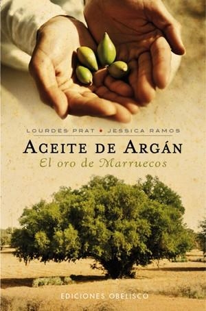 ACEITE DE ARGAN. EL ORO DE MARRUECOS | 9788497776813 | PRAT, LOURDES | Llibreria Drac - Llibreria d'Olot | Comprar llibres en català i castellà online