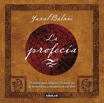 PROFECIA, LA | 9788403101395 | BALAM, YAXAL | Llibreria Drac - Llibreria d'Olot | Comprar llibres en català i castellà online