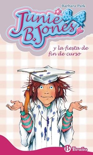 JUNIE B. JONES Y LA FIESTA DE FIN DE CURSO ( 17 ) | 9788421682845 | PARK, BARBARA | Llibreria Drac - Llibreria d'Olot | Comprar llibres en català i castellà online