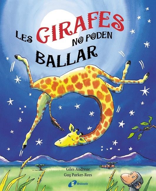 GIRAFES NO PODEN BALLAR, LES | 9788499060439 | ANDREAE, GILES; PARKER-REES, GUY | Llibreria Drac - Librería de Olot | Comprar libros en catalán y castellano online