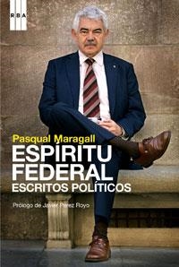 ESPIRITU FEDERAL. ESCRITOS POLITICOS | 9788498676549 | MARAGALL, PASQUAL | Llibreria Drac - Llibreria d'Olot | Comprar llibres en català i castellà online