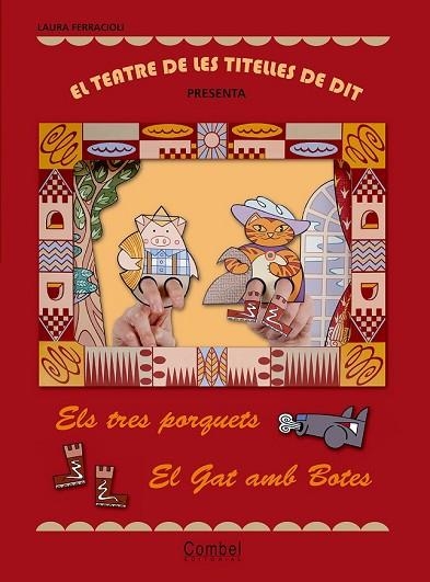 TRES PORQUETS EL GAT AMB BOTES, ELS | 9788498255638 | FERRACIOLI, LAURA | Llibreria Drac - Llibreria d'Olot | Comprar llibres en català i castellà online