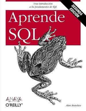 APRENDE SQL | 9788441526372 | BEAULIEU, ALAN | Llibreria Drac - Librería de Olot | Comprar libros en catalán y castellano online