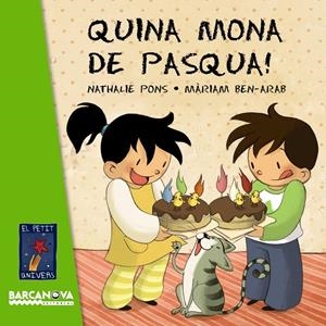 QUINA MONA DE PASQUA (EL PETIT UNIVERS) | 9788448926977 | PONS, NATHALIE | Llibreria Drac - Llibreria d'Olot | Comprar llibres en català i castellà online