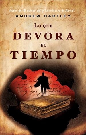 LO QUE DEVORA EL TIEMPO | 9788498006612 | HARTLEY, ANDREW | Llibreria Drac - Llibreria d'Olot | Comprar llibres en català i castellà online