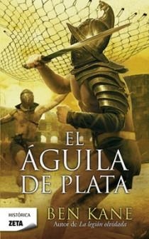 AGUILA DE PLATA, EL | 9788498724967 | KANE, BEN | Llibreria Drac - Llibreria d'Olot | Comprar llibres en català i castellà online