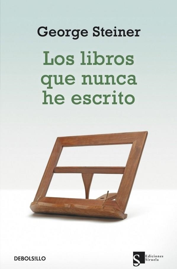 LIBROS QUE NUNCA HE ESCRITO, LOS | 9788499088211 | STEINER, GEORGE | Llibreria Drac - Librería de Olot | Comprar libros en catalán y castellano online