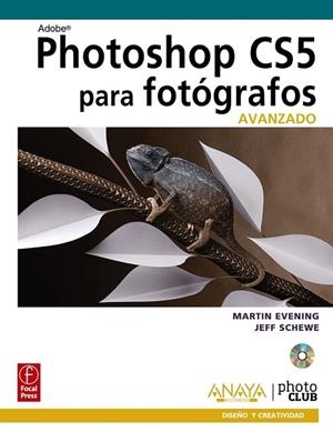 PHOTOSHOP CS5 PARA FOTOGRAFOS AVANZADO | 9788441529069 | EVENING, MARTIN; SCHEWE, JEFF | Llibreria Drac - Llibreria d'Olot | Comprar llibres en català i castellà online