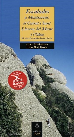 ESCALADES A MONTSERRAT EL CAIRAT I SANT LLORENÇ DEL MUNT I L | 9788497918565 | MASO, ALBERT; MASO, OSCAR | Llibreria Drac - Llibreria d'Olot | Comprar llibres en català i castellà online