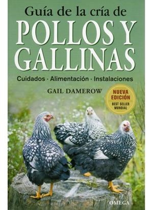 GUIA DE LA CRIA DE POLLOS Y GALLINAS | 9788428215411 | DAMEROW, GAIL | Llibreria Drac - Llibreria d'Olot | Comprar llibres en català i castellà online