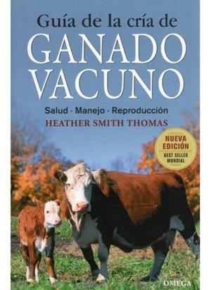 GUIA DE LA CRIA DE GANADO VACUNO | 9788428215459 | SMITH THOMAS, HEATHER | Llibreria Drac - Llibreria d'Olot | Comprar llibres en català i castellà online