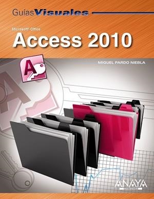 ACCESS 2010 (GUIAS VISUALES) | 9788441527751 | PARDO, MIGUEL | Llibreria Drac - Llibreria d'Olot | Comprar llibres en català i castellà online