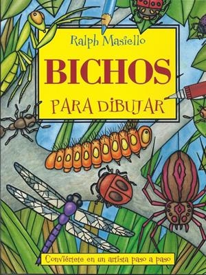 BICHOS PARA DIBUJAR | 9788415053071 | MASIELLO, RALPH | Llibreria Drac - Llibreria d'Olot | Comprar llibres en català i castellà online