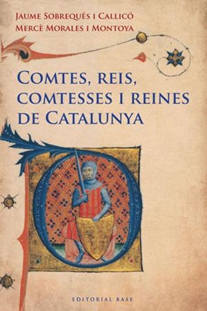 COMTES REIS COMTESSES I REINES DE CATALUNYA | 9788415267249 | SOBREQUES, JAUME;MORALES, MERCE | Llibreria Drac - Llibreria d'Olot | Comprar llibres en català i castellà online