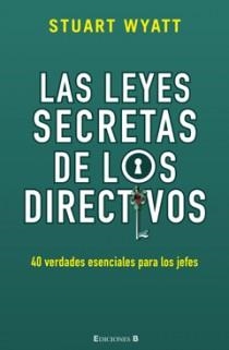 LEYES SECRETAS DE LOS DIRECTIVOS, LAS | 9788466646819 | WYATT, STUART | Llibreria Drac - Llibreria d'Olot | Comprar llibres en català i castellà online