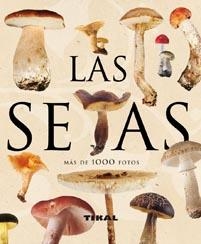 SETAS, LAS | 9788499280080 | LAMAISON, JEAN-LOUIS/POLESE, JEAN-MARIE | Llibreria Drac - Llibreria d'Olot | Comprar llibres en català i castellà online