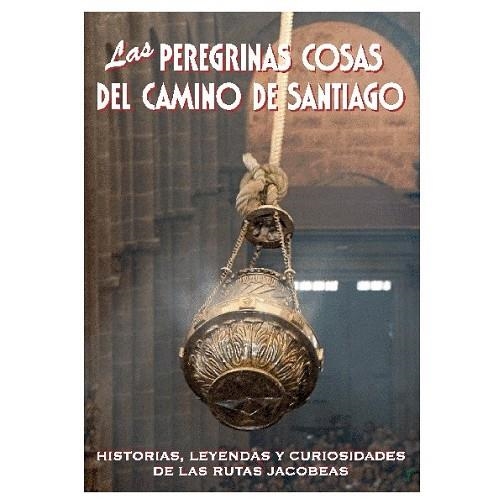 PEREGRINAS COSAS DEL CAMINO DE SANTIAGO, LAS | 9788495368522 | AA.VV. | Llibreria Drac - Llibreria d'Olot | Comprar llibres en català i castellà online