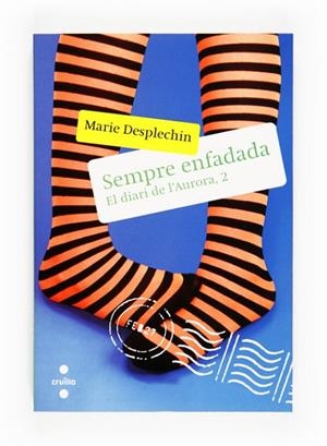 SEMPRE ENFADADA. EL DIARI DE L'AURORA, 2 | 9788466126496 | DESPLECHIN, MARIE | Llibreria Drac - Llibreria d'Olot | Comprar llibres en català i castellà online