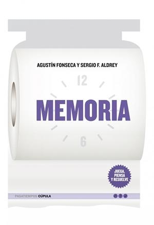 MEMORIA JUEGA PIENSA Y RESUELVE | 9788448068028 | FONSECA, AGUSTIN; ALDREY, SERGIO F. | Llibreria Drac - Llibreria d'Olot | Comprar llibres en català i castellà online