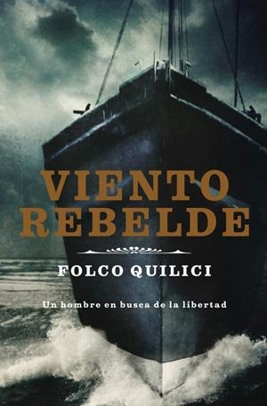 VIENTO REBELDE | 9788401337574 | QUILICI, FOLCO | Llibreria Drac - Librería de Olot | Comprar libros en catalán y castellano online