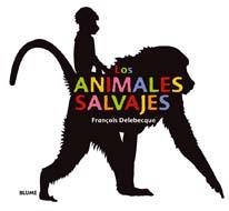 ANIMALES SALVAJES, LOS | 9788498013689 | DELEBECQUE, FRANÇOIS | Llibreria Drac - Llibreria d'Olot | Comprar llibres en català i castellà online