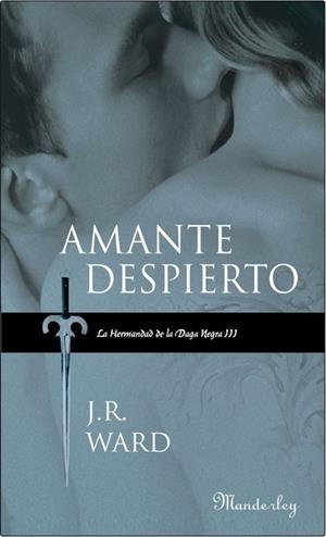 AMANTE DESPIERTO. LA HERMANDAD DE LA DAGA NEGRA III | 9788483652039 | WARD, J. R. | Llibreria Drac - Llibreria d'Olot | Comprar llibres en català i castellà online