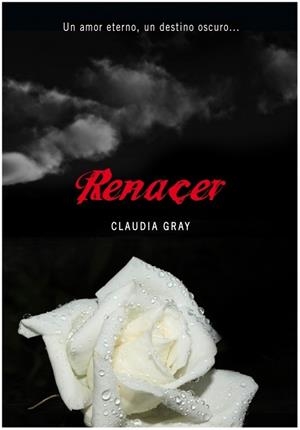 RENACER | 9788484417156 | GRAY, CLAUDIA | Llibreria Drac - Llibreria d'Olot | Comprar llibres en català i castellà online